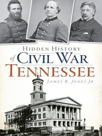 cover of the book Hidden History of Civil War Tennessee