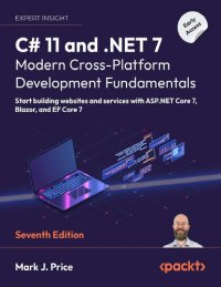 cover of the book C# 11 and .NET 7 – Modern Cross-Platform Development Fundamentals: Start building websites and services with ASP.NET Core 7, Blazor, and EF Core 7, 7th Edition