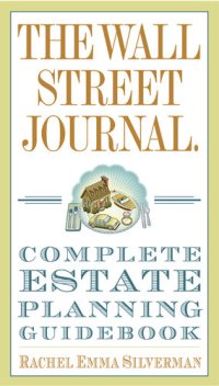 cover of the book The Wall Street Journal Complete Estate-Planning Guidebook