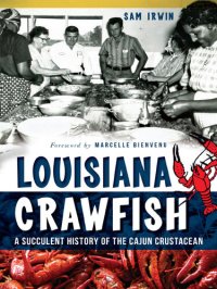 cover of the book Louisiana Crawfish: A Succulent History of the Cajun Crustacean