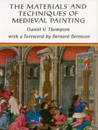 cover of the book The Materials and Techniques of Medieval Painting