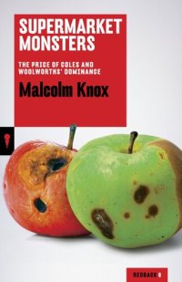 cover of the book Supermarket Monsters: The Price of Coles and Woolworths' Dominance