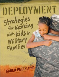 cover of the book Deployment: Strategies for Working with Kids in Military Families