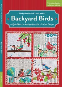 cover of the book Backyard Birds: 12 Quilt Blocks to Appliqué from Piece O'Cake Designs