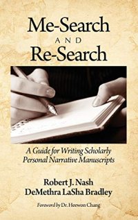 cover of the book Me-Search and Re-Search: A Guide for Writing Scholarly Personal Narrative Manuscripts