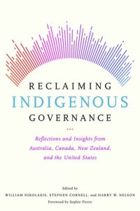 cover of the book Reclaiming Indigenous Governance: Reflections and Insights from Australia, Canada, New Zealand, and the United States