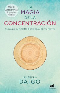 cover of the book La magia de la concentración: Alcanza el máximo potencial de tu mente