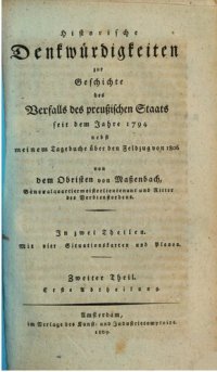 cover of the book Historische Denkwürdigkeiten zur Geschichte des Zerfalls des preussischen Staats seit dem Jahre 1794 nebst meinem Tagebuche zum Feldzug im Jahre 1806