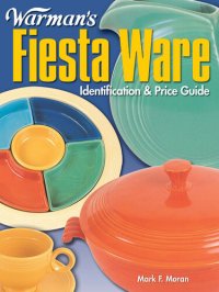 cover of the book Warman's Fiesta Ware: Identification & Price Guide