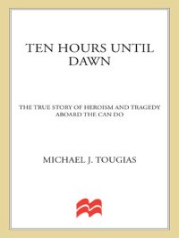 cover of the book Ten Hours Until Dawn: The True Story of Heroism and Tragedy Aboard the Can Do