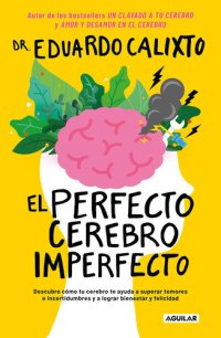 cover of the book El perfecto cerebro imperfecto