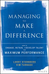 cover of the book Managing to Make a Difference: How to Engage, Retain, and Develop Talent for Maximum Performance