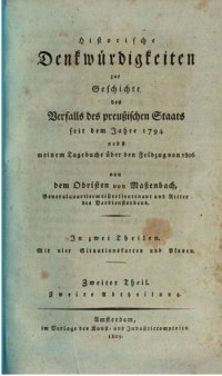 cover of the book Historische Denkwürdigkeiten zur Geschichte des Zerfalls des preussischen Staats seit dem Jahre 1794 nebst meinem Tagebuche zum Feldzug im Jahre 1806