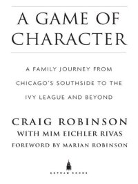 cover of the book A Game of Character: A Family Journey from Chicago's Southside to the Ivy League and Beyond