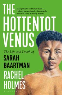 cover of the book The Hottentot Venus: The Life and Death of Sarah Baartman