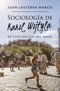 cover of the book Sociología de Karol Wojtyla: La civilización del amor