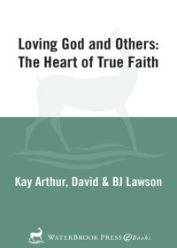 cover of the book Loving God and Others: A 6-Week, No-Homework Bible Study