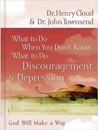 cover of the book What to Do When You Don't Know What to Do: Discouragement and   Depression: God Will Make a Way