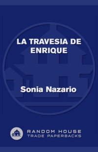 cover of the book La Travesia de Enrique: La arriesgada odisea de un niño en busca de su madre