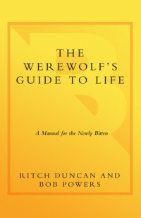 cover of the book The Werewolf's Guide to Life: A Manual for the Newly Bitten