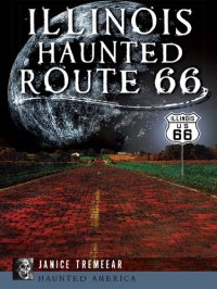 cover of the book Illinois Haunted Route 66