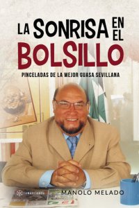 cover of the book La sonrisa en el bolsillo: Pinceladas de la mejor guasa sevillana