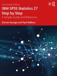 cover of the book IBM SPSS Statistics 27 Step By Step: A Simple Guide And Reference