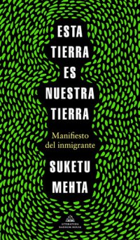 cover of the book Esta tierra es nuestra tierra: Manifiesto del inmigrante