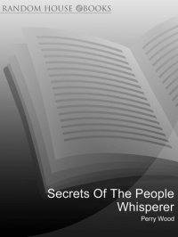 cover of the book Secrets Of The People Whisperer: Using the art of communication to enhance your own life, and the lives of others