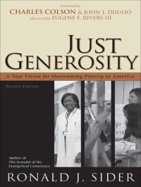 cover of the book Just Generosity: A New Vision for Overcoming Poverty in America