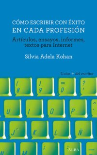 cover of the book Cómo escribir con éxito en cada profesión