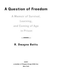 cover of the book A Question of Freedom: A Memoir of Learning, Survival, and Coming of Age in Prison