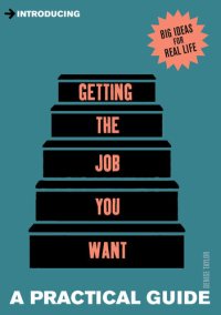 cover of the book A Practical Guide to Getting the Job you Want: Find Your Dream Job