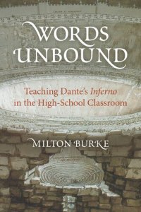 cover of the book Words Unbound: Teaching Dante's Inferno in the High School Classroom