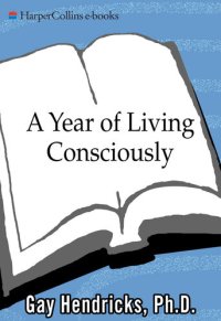 cover of the book A Year of Living Consciously: 365 Daily Inspirations for Creating a Life of Passion and Purpose