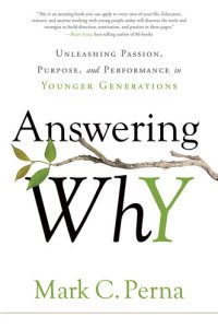 cover of the book Answering Why: Unleashing Passion, Purpose, and Performance in Younger Generations