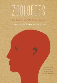 cover of the book Zoologies: On Animals and the Human Spirit