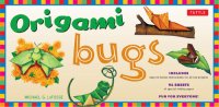 cover of the book Origami Bugs: This Easy Origami Book Contains 20 Fun Projects, Origami How-To Instructions and Downloadable Content: Great for Kids and Parents