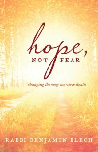 cover of the book Hope, Not Fear: Changing the Way We View Death