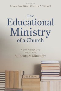 cover of the book The Educational Ministry of a Church: A Comprehensive Model for Students and Ministers