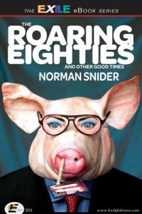 cover of the book The Roaring Eighties and Other Good Times