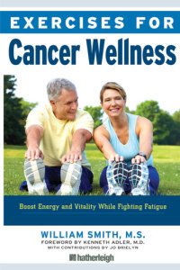 cover of the book Exercises for Cancer Wellness: Restoring Energy and Vitality While Fighting Fatigue