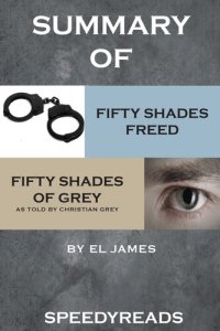 cover of the book Summary of Fifty Shades Freed and Grey: Fifty Shades of Grey as Told by Christian Boxset