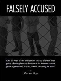 cover of the book Falsely Accused: A Former Texas Police Officer Explains the Shambles of the American Criminal Justice System