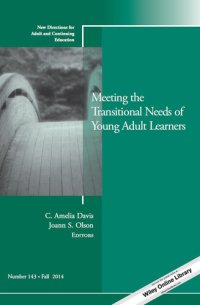 cover of the book Meeting the Transitional Needs of Young Adult Learners: New Directions for Adult and Continuing Education, Number 143