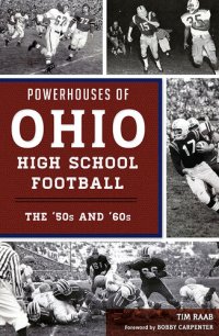 cover of the book Powerhouses of Ohio High School Football: The 50s and 60s