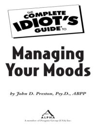 cover of the book The Complete Idiot's Guide to Managing Your Moods