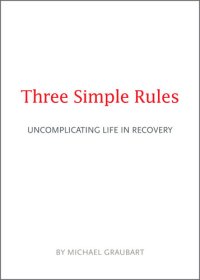 cover of the book Three Simple Rules: Uncomplicating Life in Recovery