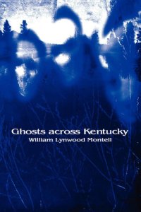 cover of the book Ghosts Across Kentucky