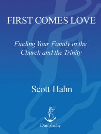 cover of the book First Comes Love: The Family in the Church and the Trinity